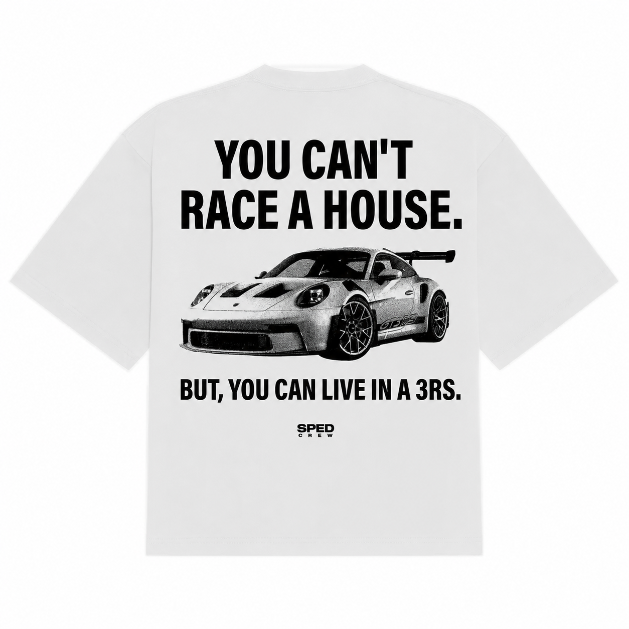 Can't Race A House Tee