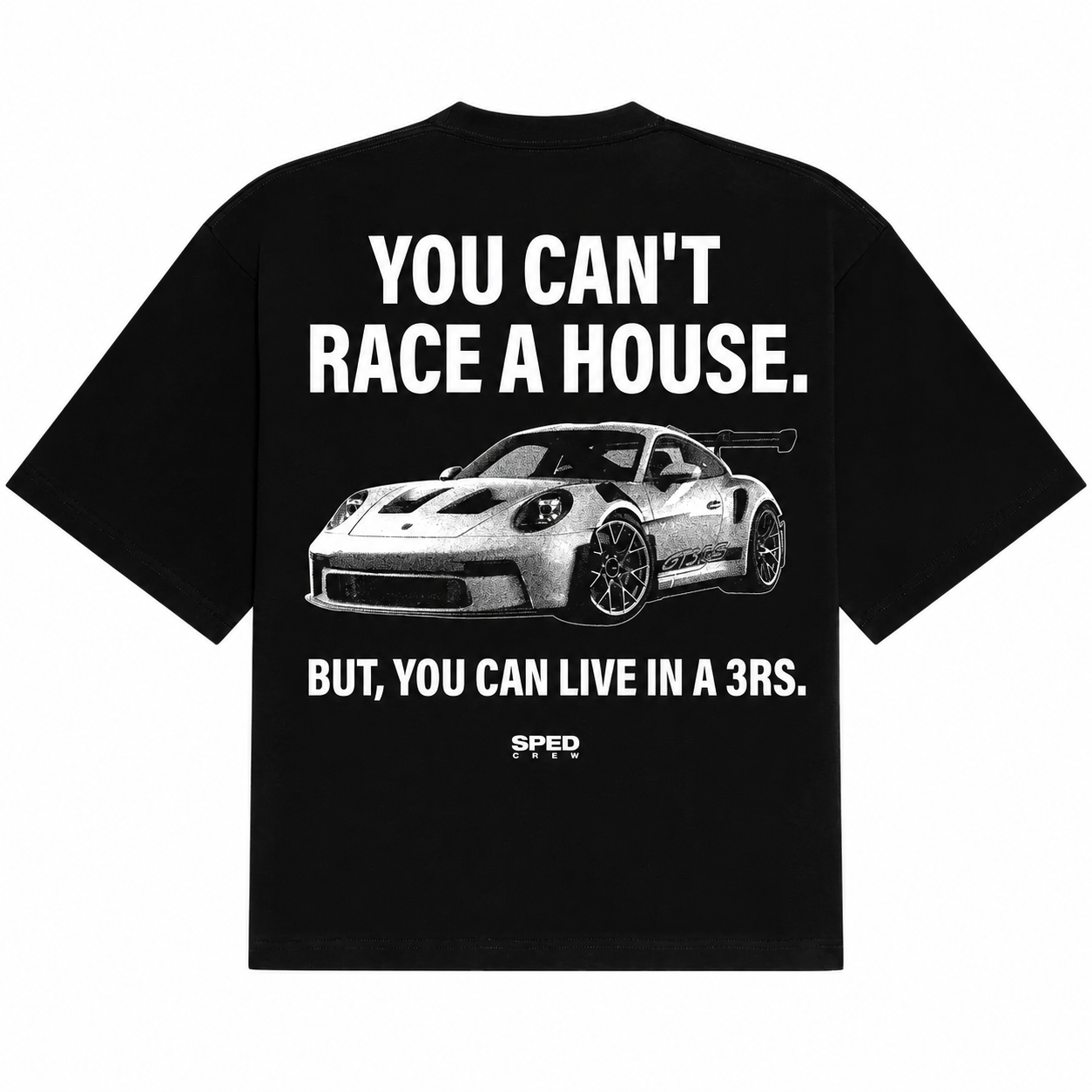 Can't Race A House Tee