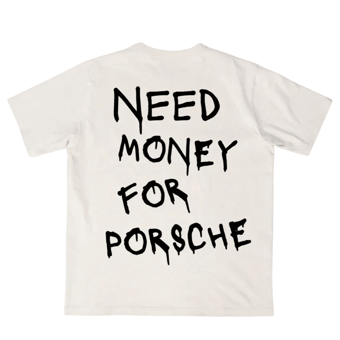 Camiseta Oversizes Need Money For Porsche